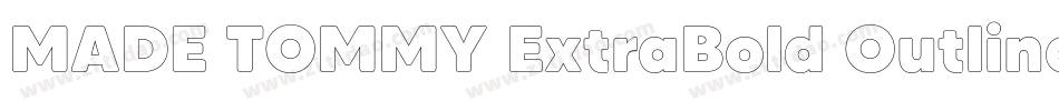 MADE TOMMY ExtraBold Outline_PERSONAL USE字体转换
